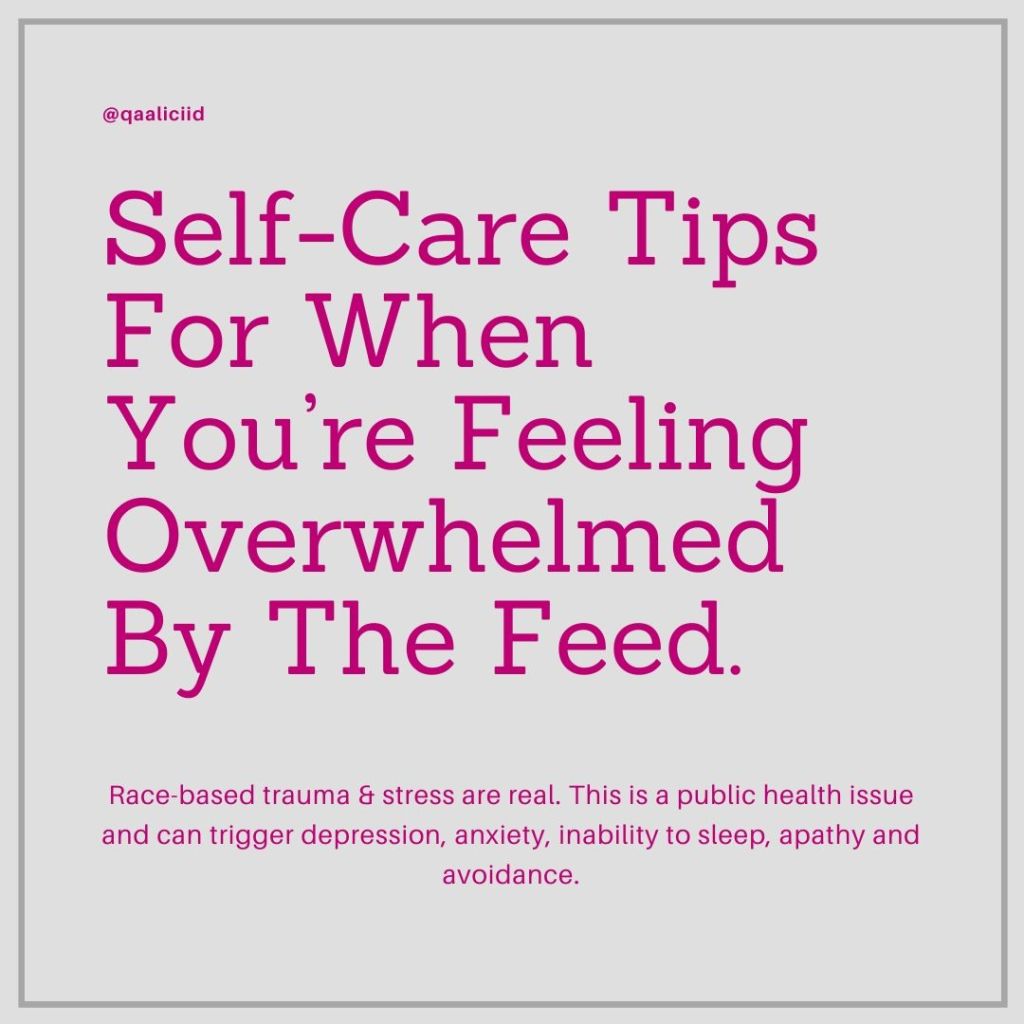 Self-Care Tips For When You’re Feeling Overwhelmed By The&nbsp;Feed